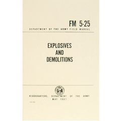 Explosives and Demolitions Manual FM 5-25