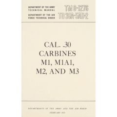 Caliber .30 Carbines M1,M1A1,M2 and M3 Manual TM 9-1276